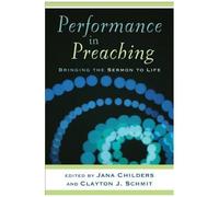 Performance In Preaching: Bringing The Sermon To Life [With Dvd]