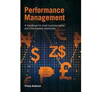 Performance Management: A Handbook For Small Business Banks And Microfinance Institutions
