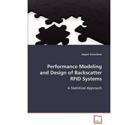 Performance Modeling And Design Of Backscatter Rfid Systems