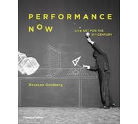 Performance Now: Live Art for the 21st Century