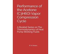 Performance of the Acetone (C3H6O) Vapor Compression Cycle: Issue of A Booklet Series on The Thermodynamics of Heat Pump Working Fluids