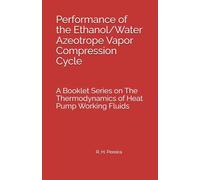 Performance of the Ethanol/Water Azeotrope Vapor Compression Cycle: Issue of A Booklet Series on The Thermodynamics of Heat Pump Working Fluids
