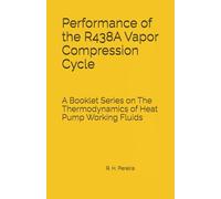 Performance of the R438A Vapor Compression Cycle: Issue of A Booklet Series on The Thermodynamics of Heat Pump Working Fluids