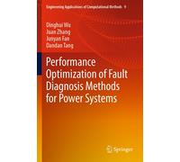 Performance Optimization Of Fault Diagnosis Methods For Power Systems