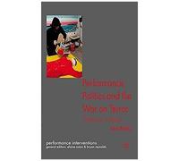 Performance, Politics, And The War On Terror