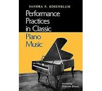 Performance Practices in Classic Piano Music : Their Prin... Book
