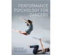 Performance Psychology for Dancers by Aine MacNamara Aine MacNamara (Auteur)
