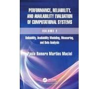 Performance, Reliability, And Availability Evaluation Of Computational Systems, Volume 2