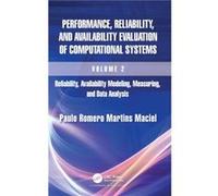 Performance Reliability and Availability Evaluation of Computational Systems Volume 2 by Paulo Romero Martins Maciel Paulo Romero Martins Maciel (Auteur)