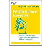 Performance Reviews (HBR 20-Minute Manager Series)