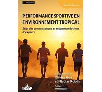 Performance Sportive En Environnement Tropical - Etat Des Connaissance