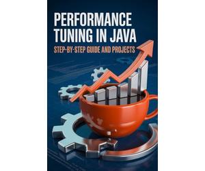 Performance Tuning in Java: Step-by-Step Guide and Projects