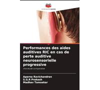 Performances des aides auditives RIC en cas de perte auditive neurosensorielle progressive: Une étude comparative