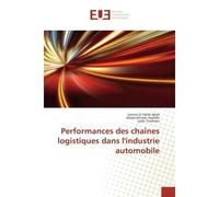 Performances des chaînes logistiques dans l'industrie automobile L'erreur dans l'interculturalite, avec exercices d'application - Samira El Hafid Allah - Universitaires Europeennes - broché - Essai