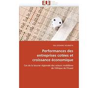 Performances Des Entreprises Cotées Et Croissance Économique: Cas De La Bourse Régionale Des Valeurs Mobilières De L'afrique De L'ouest (Omn.Univ.Europ.)