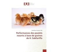 Performances des poulets nourris à base de graines de H. Sabfariffa - Souahibou Sourokou Sabi - Universitaires Europeennes - broché - Livre