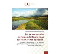Performances des systèmes d'informations sur les marchés agricoles - Valdiane Goslinelle Keuboumba Tchoundje - Universitaires Europeennes - broché - Livre