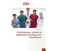 Performances, Limites et Implications Pratiques du Coroscanner - Meriem Drissa - Universitaires Europeennes - broché - Etude