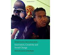 Performative Inter-Actions In African Theatre 2: Innovation, Creativity And Social Change