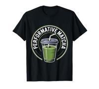 Performative Matcha Lover, Homme performatif de la génération Z T-Shirt