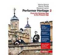 Performer heritage. Per le Scuole superiori. Con aggiornamento online. From the Victorian age to the present age (Vol. 2)