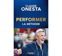 Performer - La méthode Claude Onesta (Auteur)