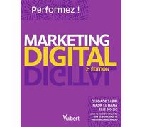 Performez en Marketing Digital 2021 - Ouidade Sabri - Vuibert - broché - Guide