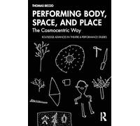 Performing Body, Space, and Place