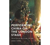Performing China On The London Stage