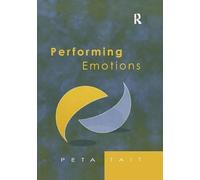Performing Emotions: Gender, Bodies, Spaces, in Chekhov's Drama and Stanislavski's Theatre