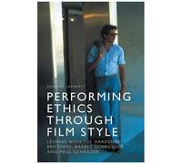 Performing Ethics Through Film Style