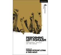 Performing Left Populism: Performance, Politics And The People