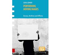 Performing Moving Images