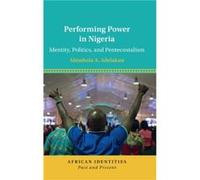 Performing Power in Nigeria by Adelakun & Abimbola A. University of Texas & Austin Adelakun Abimbola A. University of Texas Austin (Auteur)
