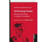 Performing Protest: Marathi Dalit Plays in English Translation