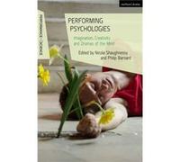 Performing Psychologies Edited by Philip Barnard Edited by Prof Nicola Shaughnessy (Auteur)