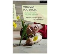 Performing Psychologies: Imagination, Creativity And Dramas Of The Mind