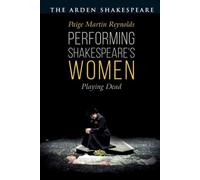 Performing Shakespeare's Women