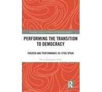 Performing The Transition To Democracy
