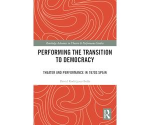 Performing the Transition to Democracy