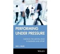 Performing Under Pressure by Saul L. Miller Hardcover Book Saul L. Miller (Auteur)