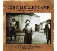 Performs Trouble No More Live At Town Hall by John Mellencamp