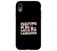 Perfume is My Love Language Drôle Parfumerie Expert en Parfum Coque pour iPhone XR