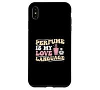 Perfume is My Love Language Drôle Parfumerie Expert en Parfum Coque pour iPhone XS Max