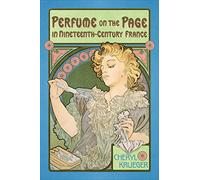 Perfume on the Page in Nineteenth-Century France
