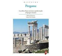 Pergame: Les élites d'une ancienne capitale royale à l'époque romaine. Préface d'Eric Guerber