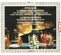 Pergolesi, Giovanni Battista - Il Prigionier superbo / La Serva padrona