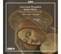 Pergolesi : Stabat Mater, arrangements pour piano, Scarlatti : Sonates pour piano CD