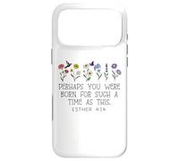 Perhaps You Were Born for Such a Time as This Esther 4:14 Coque pour iPhone 17 Pro Max