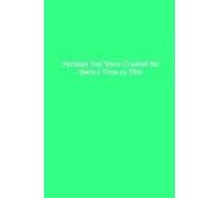 Perhaps You Were Created For Such A Time As This